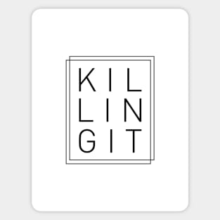 Killing It - Cool, Trendy, Stylish, Minimal Typography Sticker